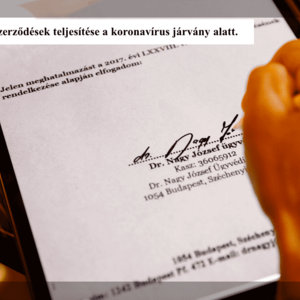 Szerződések teljesítése a koronavírus járvány alatt.